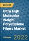 Ultra High Molecular Weight Polyethylene Fibers Market Growth Forecasts to 2030 - Trends, Outlook of Market Size by Type, Product Type, Companies - Product Image