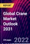 Global Crane Market Outlook 2031 - Product Image