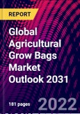 Global Agricultural Grow Bags Market Outlook 2031- Product Image