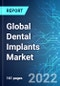 Global Dental Implants Market: Analysis By Material (Titanium, Zirconium & Other), By Product (Endosteal, Subperiosteal, Transosteal & Others), By Design (Tapered & Parallel Walled), By Region, Size and Trends with Impact of COVID-19 and Forecast up to 2027 - Product Image