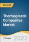 Thermoplastic Composites Market Size, Share & Trends Analysis Report by Resin (PA, PP), by Fiber (Carbon, Glass), by Product (SFT, LFT), by End-use (Transportation, Aerospace & Defense), by Region, and Segment Forecasts, 2022-2030 - Product Image