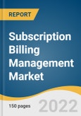 Subscription Billing Management Market Size, Share & Trends Analysis Report by Software, by Services, by Deployment, by Enterprise Size, by End-use, by Region, and Segment Forecasts, 2022-2030- Product Image