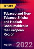 Tobacco and Non-Tobacco Shisha and Hookah Consumables in the European Region- Product Image