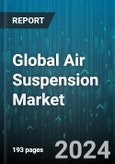 Global Air Suspension Market by Component (Air Compressor, Air Spring, Electronic Control Unit), Technology (Electronically Controlled, Non-Electronically Controlled), Vehicle Type, End-User - Forecast 2024-2030- Product Image