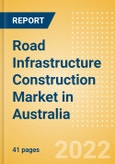 Road Infrastructure Construction Market in Australia - Market Size and Forecasts to 2026 (including New Construction, Repair and Maintenance, Refurbishment and Demolition and Materials, Equipment and Services costs)- Product Image