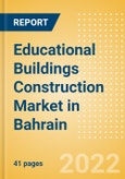 Educational Buildings Construction Market in Bahrain - Market Size and Forecasts to 2026 (including New Construction, Repair and Maintenance, Refurbishment and Demolition and Materials, Equipment and Services costs)- Product Image