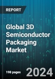 Global 3D Semiconductor Packaging Market by Technology (3D Package on Package, 3D Through Silicon Via, 3D Wire Bonded), Material (Bonding Wire, Ceramic Packages, Die Attach Material), Application - Forecast 2024-2030- Product Image
