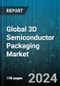 Global 3D Semiconductor Packaging Market by Technology (3D Package on Package, 3D Through Silicon Via, 3D Wire Bonded), Material (Bonding Wire, Ceramic Packages, Die Attach Material), Application - Forecast 2024-2030 - Product Image