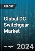 Global DC Switchgear Market by Voltage (1,800 V to 3,000 V, 3,000 V to 10 kV, 750 V to 1,800 V), Deployment (Fixed Mounting, Plug-In, Withdrawable Units), Application - Forecast 2024-2030- Product Image
