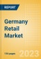 Germany Retail Market Size by Sector and Channel including Online Retail, Key Players and Forecast to 2027 - Product Image