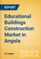 Educational Buildings Construction Market in Angola - Market Size and Forecasts to 2026 (including New Construction, Repair and Maintenance, Refurbishment and Demolition and Materials, Equipment and Services costs) - Product Thumbnail Image