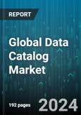 Global Data Catalog Market by Component (Service, Solution), Consumer Type (Business Intelligence Tool, Enterprise Applications, Mobile and Web Applications), Enterprise Size, Deployment, End User - Forecast 2024-2030- Product Image