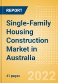 Single-Family Housing Construction Market in Australia - Market Size and Forecasts to 2026 (including New Construction, Repair and Maintenance, Refurbishment and Demolition and Materials, Equipment and Services costs)- Product Image
