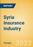 Syria Insurance Industry - Key Trends and Opportunities to 2026- Product Image