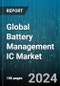 Global Battery Management IC Market by Type (Authentication IC, Battery Charger IC, Fuel Gauge IC), Application (Automotive, Communication, Consumer Electronics) - Forecast 2024-2030 - Product Thumbnail Image