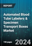 Automated Blood Tube Labelers & Specimen Transport Boxes Market by Product, End-user - Global Forecast 2025-2030- Product Image