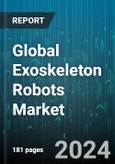 Global Exoskeleton Robots Market by Type (Passive Exoskeletons, Powered Exoskeletons), End-User (Hospitals, Manufacturing & Construction, Military & Defense) - Forecast 2024-2030- Product Image