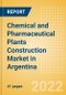 Chemical and Pharmaceutical Plants Construction Market in Argentina - Market Size and Forecasts to 2026 (including New Construction, Repair and Maintenance, Refurbishment and Demolition and Materials, Equipment and Services costs) - Product Image
