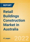 Retail Buildings Construction Market in Australia - Market Size and Forecasts to 2026 (including New Construction, Repair and Maintenance, Refurbishment and Demolition and Materials, Equipment and Services costs)- Product Image
