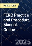 FERC Practice and Procedure Manual - Online - Product Image