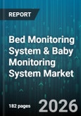 Bed Monitoring System & Baby Monitoring System Market - Global Forecast 2026-2032- Product Image
