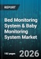 Bed Monitoring System & Baby Monitoring System Market - Global Forecast 2026-2032 - Product Thumbnail Image