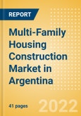 Multi-Family Housing Construction Market in Argentina - Market Size and Forecasts to 2026 (including New Construction, Repair and Maintenance, Refurbishment and Demolition and Materials, Equipment and Services costs)- Product Image