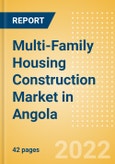 Multi-Family Housing Construction Market in Angola - Market Size and Forecasts to 2026 (including New Construction, Repair and Maintenance, Refurbishment and Demolition and Materials, Equipment and Services costs)- Product Image