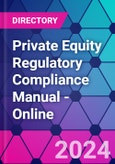 Private Equity Regulatory Compliance Manual - Online- Product Image