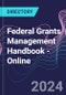 Federal Grants Management Handbook - Online - Product Thumbnail Image