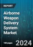 Airborne Weapon Delivery System Market by Type, Weapon Type, Applications - Global Forecast 2025-2030- Product Image