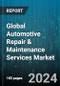 Global Automotive Repair & Maintenance Services Market by Type (Exterior & Structural, Maintenance Services, Mechanical), Service Provider (Franchise General Repairs, Local Garage, OEM Authorized Service Centers), Vehicle - Forecast 2024-2030 - Product Image