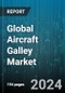 Global Aircraft Galley Market by Type (Customized Galley, Modular Galley, Standard Galley), Aircraft Type (Business Jets, Single-Aisle, Twin-Aisle), Inserts, Fit, Application - Forecast 2024-2030 - Product Image