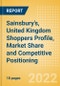 Sainsbury's, United Kingdom (UK) (Food and Grocery) Shoppers Profile, Market Share and Competitive Positioning - Product Thumbnail Image
