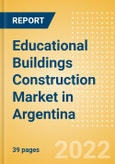 Educational Buildings Construction Market in Argentina - Market Size and Forecasts to 2026 (including New Construction, Repair and Maintenance, Refurbishment and Demolition and Materials, Equipment and Services costs)- Product Image