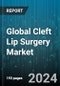 Global Cleft Lip Surgery Market by Type (Cleft Lip With Cleft Palate, Cleft Lip Without Cleft Palate), End-User (Hospitals, Specialty Clinics) - Forecast 2024-2030 - Product Image
