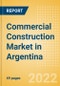 Commercial Construction Market in Argentina - Market Size and Forecasts to 2026 - Product Thumbnail Image