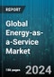 Global Energy-as-a-Service Market by Service Type (Energy Efficiency & Optimization Services, Energy Supply Services, Operational & Maintenance Services), End-User (Commercial, Industrial) - Forecast 2024-2030 - Product Image