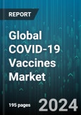 Global COVID-19 Vaccines Market by Product Type (Monovalent Vaccine, Multivalent Vaccine), End-User (Academic & Research Centers, Clinics, Hospitals), Patient Type - Forecast 2024-2030- Product Image