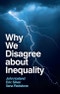 Why We Disagree about Inequality. Social Order vs. Social Justice. Edition No. 1 - Product Thumbnail Image