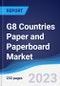 G8 Countries Paper and Paperboard Market Summary, Competitive Analysis and Forecast, 2017-2026 - Product Image