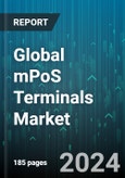 Global mPoS Terminals Market by Component (Hardware, Software), Deployment (On Cloud, On-Premise), Application - Forecast 2024-2030- Product Image