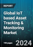 Global IoT based Asset Tracking & Monitoring Market by Connectivity (Bluetooth, Cellular, GNSS), Component (Automatic Lighting Controls, Bluetooth Low Energy Transmitters, CCTV Systems), End-User - Forecast 2024-2030- Product Image