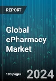 Global ePharmacy Market by Product (Cold & Flu, Dental, Skin Care), Drug Type (Over the Counter (OTC) Drugs, Prescription Drugs), Type, Business model - Forecast 2024-2030- Product Image
