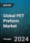 Global PET Preform Market by Capacity (1000 ml to 2000 ml, 500 ml to 1000 ml, More Than 2000 ml), End-Use Industry (Bottle, Cosmetics, Food & Beverage) - Forecast 2024-2030 - Product Image