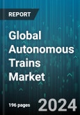 Global Autonomous Trains Market by Component (Accelerometer, Camera, Odometer), Train Type (High-Speed Rail/Bullet Train, Light Rail, Metro/Monorail), Grade, Application - Forecast 2024-2030- Product Image