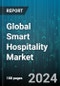 Global Smart Hospitality Market by Offering (Services, Solution), Deployment Mode (Cloud, On-Premises), End-User - Forecast 2024-2030 - Product Image