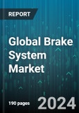 Global Brake System Market by Product (Disc Brakes, Drum Brakes, Hydraulic Wet Brakes), Technology (Antilock Braking Systems, Electronic Brakeforce Distribution, Electronic Stability Control), Actuation, Vehicle, Distribution Channel - Forecast 2024-2030- Product Image