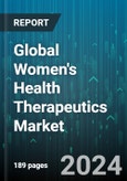 Global Women's Health Therapeutics Market by Type (Infection, Oncology, Pregnancy), Distribution Channel (Drug Stores & Retail Pharmacies, Hospital Pharmacies, Online Pharmacies) - Forecast 2024-2030- Product Image