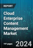 Cloud Enterprise Content Management Market by Solution, Service, Deployment Model, Organization Size, Vertical - Global Forecast 2025-2030- Product Image